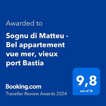 Sognu Di Matteu - Bel Appartement Entierement Climatise - Vue Mer, Vieux Port Bastia Bastia  Exterior foto